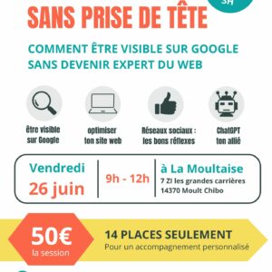 Le web sans prise de tête : Comment être visible sur Google sans devenir expert du web